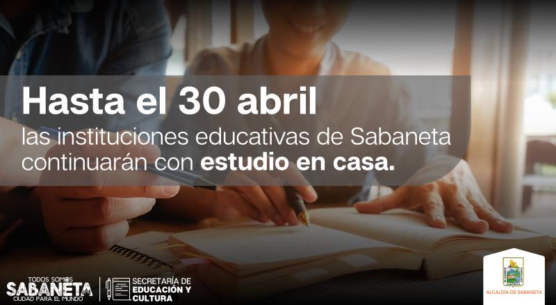 Hasta el 30 abril, las instituciones educativas de Sabaneta continuarn con estudio en casa