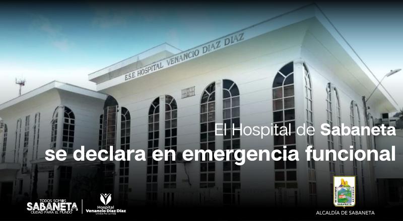El Hospital de Sabaneta se declara en emergencia funcional
