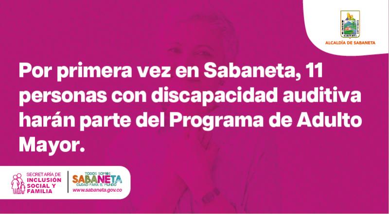 Por primera vez en Sabaneta, 11 personas con discapacidad auditiva harn parte del Programa de Adulto Mayor