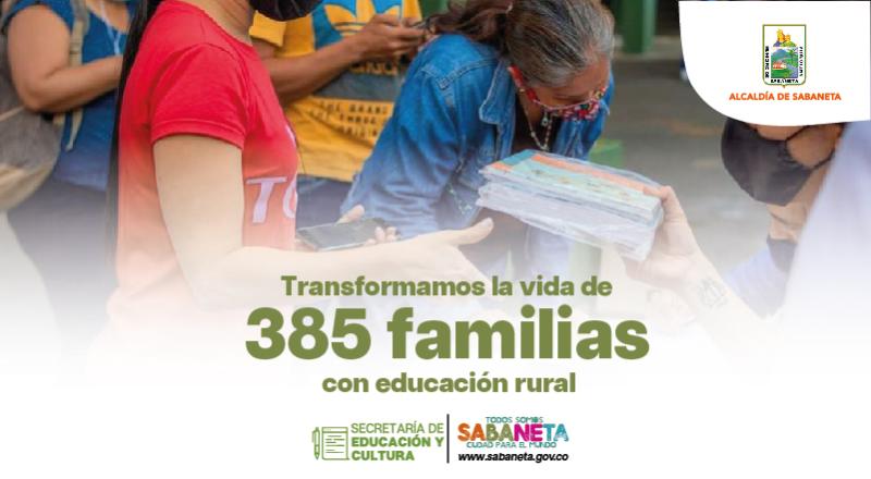 Transformamos la vida de 385 familias con la educacin rural.