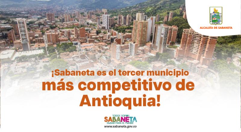 Sabaneta es el tercer municipio ms competitivo de Antioquia!