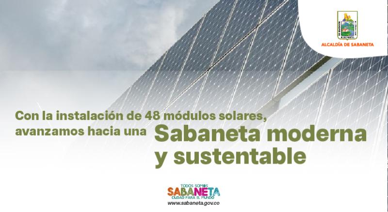 Con la instalacin de 48 mdulos solares, avanzamos hacia una Sabaneta moderna y sustentable