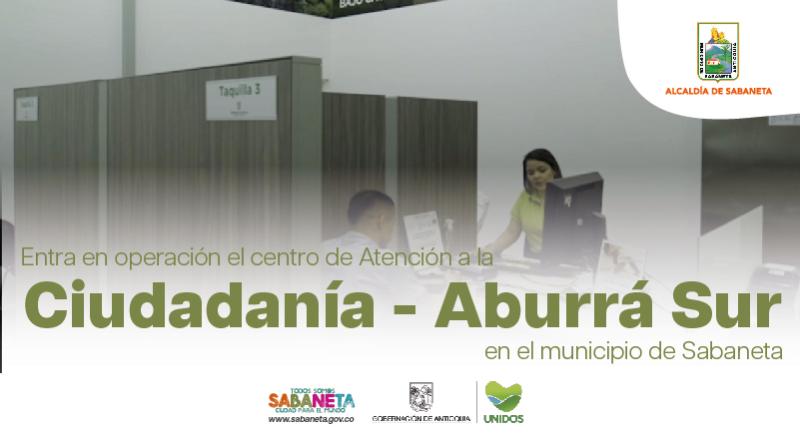 Entra en operacin el Centro de Atencin a la Ciudadana - Aburr Sur en el municipio de Sabaneta