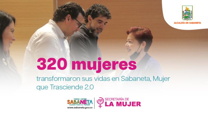 320 mujeres transformaron sus vidas en Sabaneta, Mujer que Trasciende 2.0