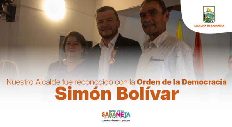 Nuestro Alcalde fue reconocido con la Orden de la Democracia Simn Bolvar