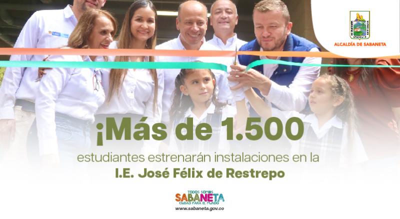 Ms de 1.500 estudiantes estrenarn instalaciones en la I.E. Jos Flix de Restrepo